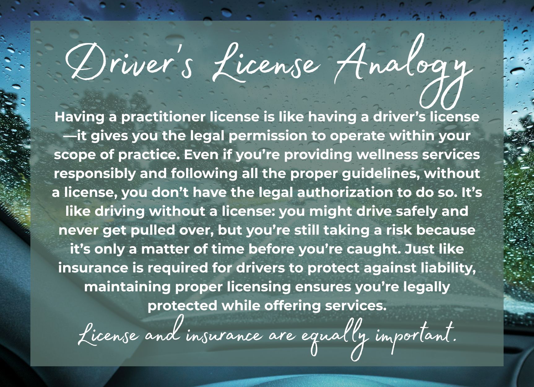 Raindrops on windshield with text explaining GEHA practitioner licensing importance through driver's license analogy, emphasizing legal protection and liability coverage