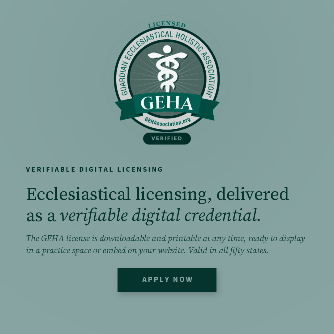 Verified Digital GEHA Licensing GEHA verified digital ecclesiastical license for holistic practitioners.